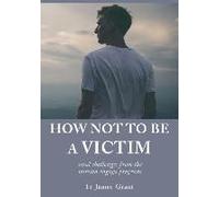 How Not To Be A Victim