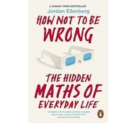 How Not to Be Wrong: The Hidden Maths of Everyday Life by Jordan Ellenberg(2015-05-26)