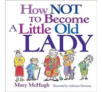How Not to Become a Little Old Lady