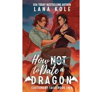 How Not to Date a Dragon