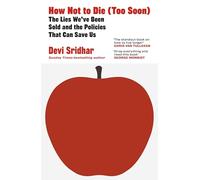 How Not To Die (Too Soon)