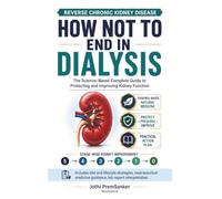 How Not to End in Dialysis and Reverse Chronic Kidney Disease