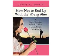 How Not To End Up With The Wrong Man