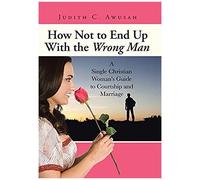 How Not To End Up With The Wrong Man