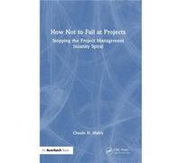 How Not to Fail at Projects - Claude H. Maley - Taylor amp Francis Ltd - Livre en Anglais - Hardback Claude H. MaleyClaude H. Maley (Auteur)