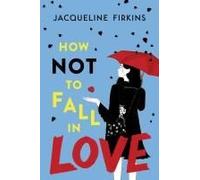 How Not To Fall In Love