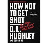 How Not to Get Shot And Other Advice From White People by D. L. Hughley Paperback Book D. L. Hughley (Auteur)