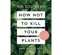 How Not To Kill Your Plants