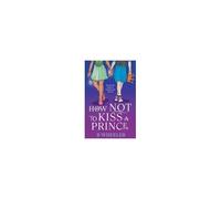 How Not To Kiss A Prince