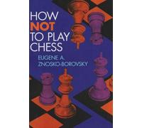 How Not To Play Chess