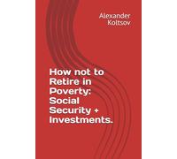How not to Retire in Poverty: Social Security + Investments.