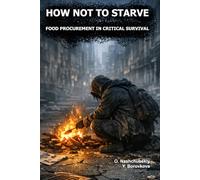How Not to Starve. Food Procurement in Critical Survival.