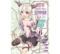 How NOT to Summon a Demon Lord - Tome 06