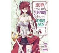 How NOT to Summon a Demon Lord - Tome 8