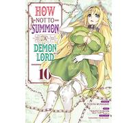 How NOT to Summon a Demon Lord - Tome 10