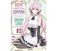 How NOT to Summon a Demon Lord - Tome 12