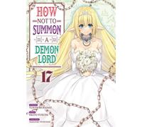 How NOT to Summon a Demon Lord - Tome 17 - Yukiya Murasaki - Meian - broché - Manga