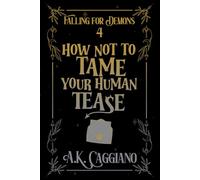 How Not to Tame Your Human Tease