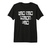 How Now Brown Cow T-Shirt Haut de Gamme