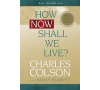 How Now Shall We Live?: Now Includes Small Group Study Guides