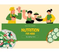 How Nutrition Works For Kids