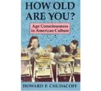 How Old Are You? Howard Chudacoff (Auteur)