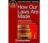 How Our Laws Are Made, Government Series TheCapitol.Net, Charles W. Johnson (Auteur)