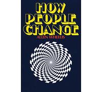 Wheelis – How People Change – Ouvrage psychologique sérieux sur la transformation humaine