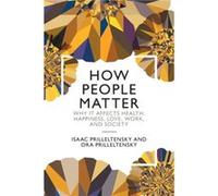 How People Matter by Ora University of Miami Prilleltensky Ora University of Miami Prilleltensky (Auteur)