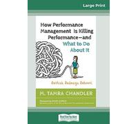 How Performance Management Is Killing Performanceâeur"And What To Do About It