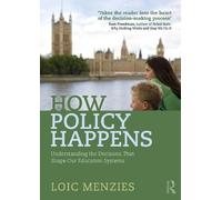 How Policy Happens: Understanding the Decisions That Shape Our Education Systems