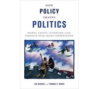 How Policy Shapes Politics