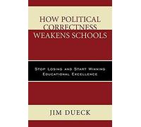 How Political Correctness Weakens Schools