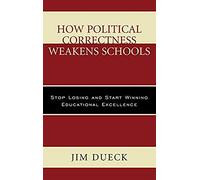 How Political Correctness Weakens Schools