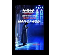HOW PROXIMITY DESTROY PEOPLE FROM GREAT MEN OF GOD
