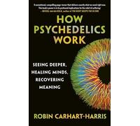 How Psychedelics Work - Robin Carhart-Harris - Virgin Digital - ebook (ePub) - Livre