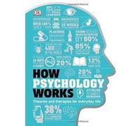 How Psychology Works: Applied Psychology Visually Explained - [Version Originale] Inconnu (Auteur)