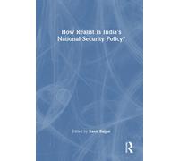 How Realist Is India's National Security Policy?