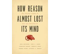 How Reason Almost Lost Its Mind: The Strange Career of Cold War Rationality