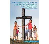 How Religion Effects Child Development And Education:: My Academic Freedom