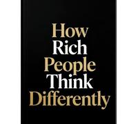 How rich people think differently