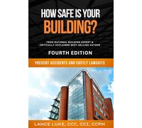 How Safe is Your Building: Prevent Accidents and Costly Lawsuits