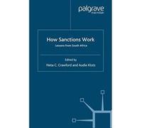 How Sanctions Work: Lessons from South Africa: South Africa in Comparative Perspective (International Political Economy Series) - [Version Originale] N Crawford, A Klotz (Auteur)