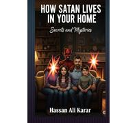 HOW SATAN LIVES IN YOUR HOME: The Hidden Impact on Family Bonds