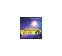 How Small Is Mercury? Astronomy Book For Beginners Children's Astronomy Books