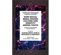 How Social Media Shapes Culture and Identity Among Youth - Emerald Publishing Limited - Emerald Publishing Limited - Livre en Anglais - Hardback Emerald Publishing LimitedEmerald Publishing Limited (A