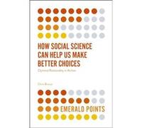 How Social Science Can Help Us Make Better Choices by Brown & Chris University of Portsmouth & UK Chris Brown (Auteur)
