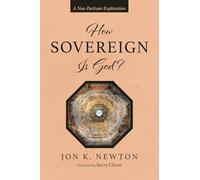 How Sovereign Is God?: A Non-Partisan Exploration