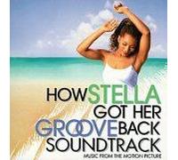 How Stella Got Her Groove Back Soundtrack: Music From The Motion Picture