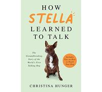 How Stella Learned To Talk